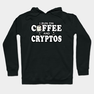 I Run On Coffee And Cryptos Hodl Hoodie